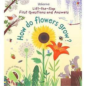 First Questions and Answers: How do flowers grow?