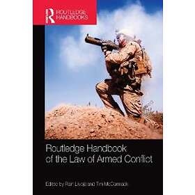 Routledge Handbook of the Law of Armed Conflict