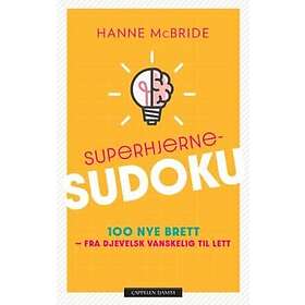 Superhjerne-sudoku. 100 nye brett fra djevelsk vanskelig til lett