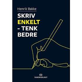 Skriv enkelt tenk bedre