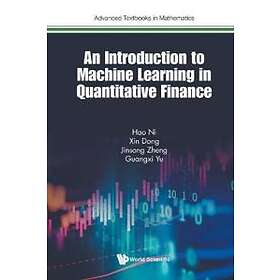 Introduction To Machine Learning In Quantitative Finance, An