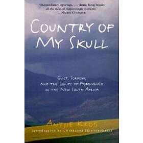 Country of My Skull: Guilt, Sorrow, and the Limits of Forgiveness in the New South Africa