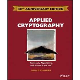 Applied Cryptography – Protocols, Algorithms and Source Code in C 20th Anniversary Edition