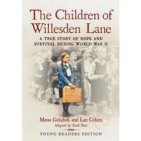The Children of Willesden Lane: A True Story of Hope and Survival During World W