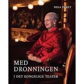 Best Pris På Med Dronningen I Det Kongelige Teater Bøker - Sammenlign ...