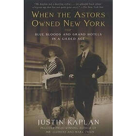 When the Astors Owned New York