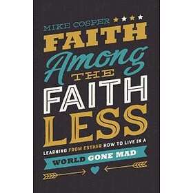 Faith Among the Faithless