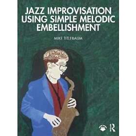 Jazz Improvisation Using Simple Melodic Embellishment