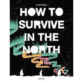 How to Survive in the North
