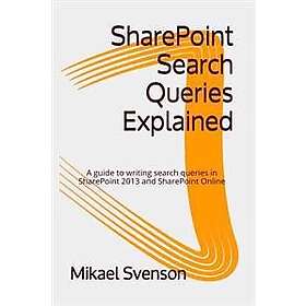 Sharepoint Search Queries Explained: A Guide to Writing Search Queries ...
