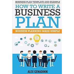 Business Plan Template and Example: How to Write a Business Plan: Business Plann