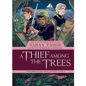A Thief Among the Trees: An Ember in the Ashes Graphic Novel
