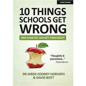 10 things schools get wrong (and how we can get them right)