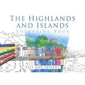 The Highlands and Islands Colouring Book: Past and Present