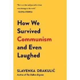 How We Survived Communism & Even Laughed