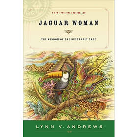 Jaguar Woman: The Wisdom of the Butterfly Tree