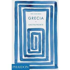 Grecia Gastronomia (Greece: The Cookbook) (Spanish Edition)