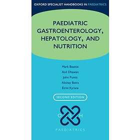 Oxford Specialist Handbook of Paediatric Gastroenterology, Hepatology, and Nutri