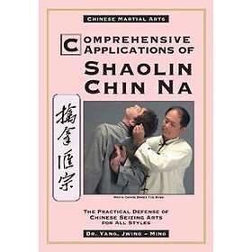 Comprehensive Applications in Shaolin Chin Na