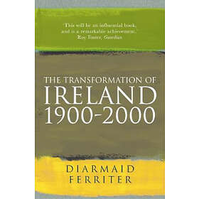 The Transformation Of Ireland 1900-2000