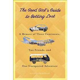 The Good Girl's Guide to Getting Lost
