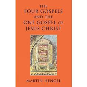 Four Gospels and the One Gospel of Jesus Christ