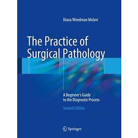 The Practice of Surgical Pathology