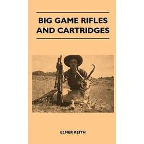 Big Game Rifles And Cartridges