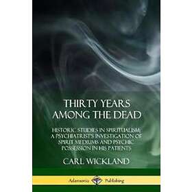 Thirty Years Among the Dead