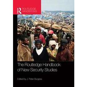 The Routledge Handbook of New Security Studies