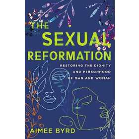 The Sexual Reformation