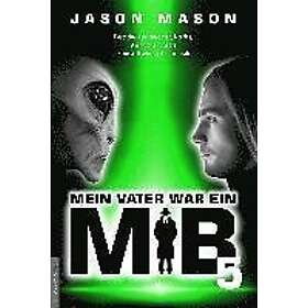 Mein Vater war ein MiB Band 5