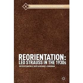 Reorientation: Leo Strauss in the 1930s