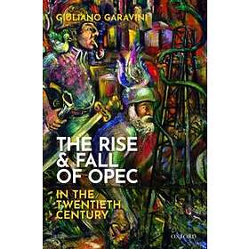 The Rise and Fall of OPEC in the Twentieth Century