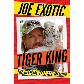 Tiger King: The Official Tell-All Memoir