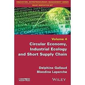 Circular Economy, Industrial Ecology and Short Supply Chain – Towards Sustainable Territories