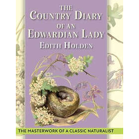 The Country Diary of An Edwardian Lady