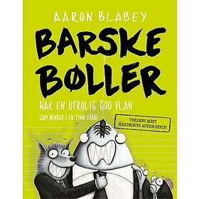 Barske bøller har en utrolig god plan