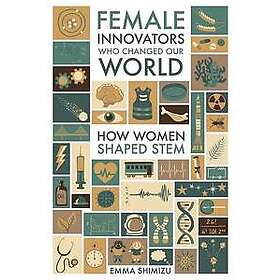 Female Innovators Who Changed Our World