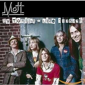Mott By Tonight - Live 75 / 76 CD