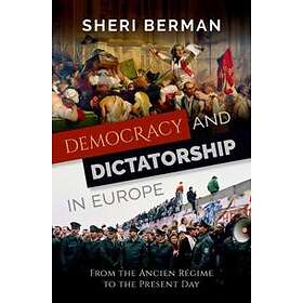 Democracy and Dictatorship in Europe