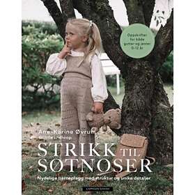 Strikk til søtnoser; delige barneplagg med struktur og unike detaljer