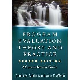 Program Evaluation Theory and Practice