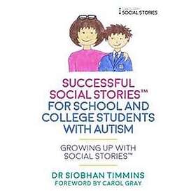 Successful Social Stories™ for School and College Students with Autism