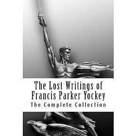 The Lost Writings of Francis Parker Yockey
