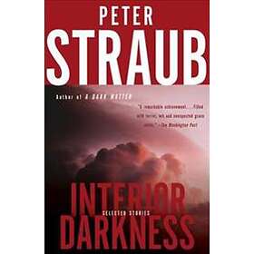 Interior Darkness: Selected Stories