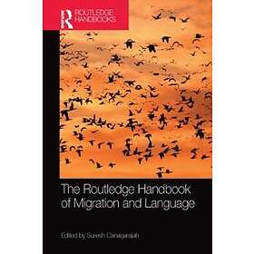 The Routledge Handbook of Migration and Language