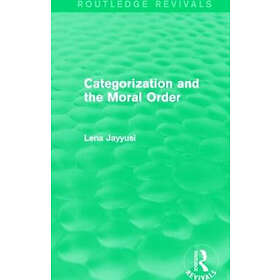 Categorization and the Moral Order (Routledge Revivals)