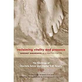 Reclaiming Vitality and Presence