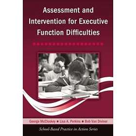 Assessment and Intervention for Executive Function Difficulties